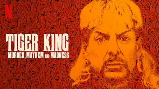 Tiger King: Murder, Mayhem and Madness